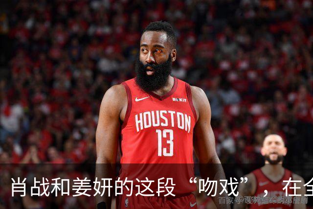 肖战和姜妍的这段“吻戏”，在全网火了，张艺谋的话终于有人信了！